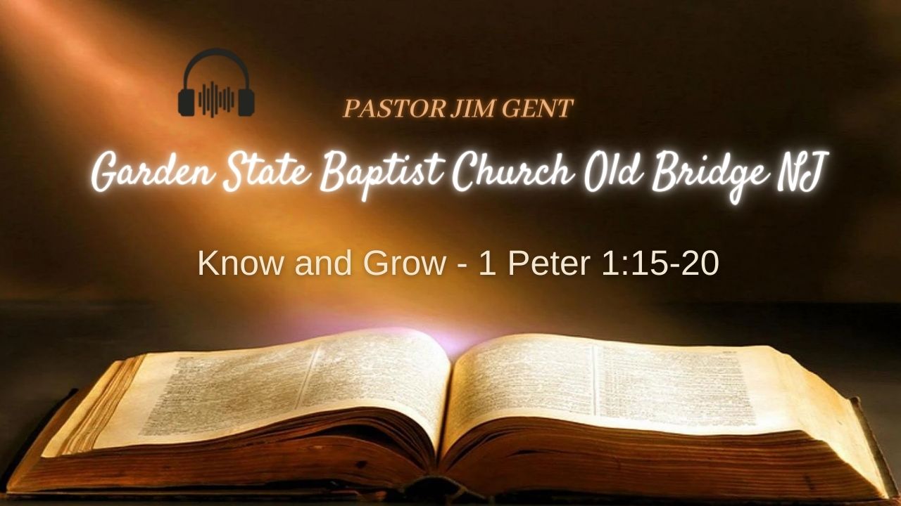 Know and Grow - 1 Peter 1;15-20